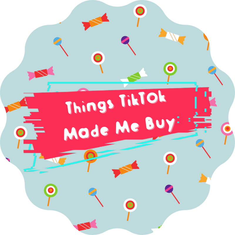 Things TikTok Made Me Buy...